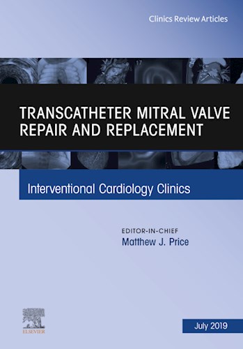 E-book Transcatheter mitral valve repair and replacement, An Issue of Interventional Cardiology Clinics