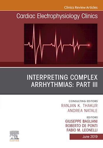 E-book Interpreting Complex Arrhythmias: Part III, An Issue of Cardiac Electrophysiology Clinics