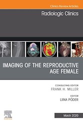 E-book Imaging Of The Reproductive Age Female,An Issue Of Radiologic Clinics Of North America E-Book