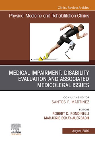  Medical Impairment And Disability Evaluation    Associated Medicolegal Issues  An Issue Of Physical Medicine And Rehabilitation Clinics Of North America