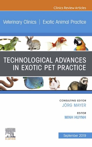  Technological Advances In Exotic Pet Practice  An Issue Of Veterinary Clinics Of North America  Exotic Animal Practice