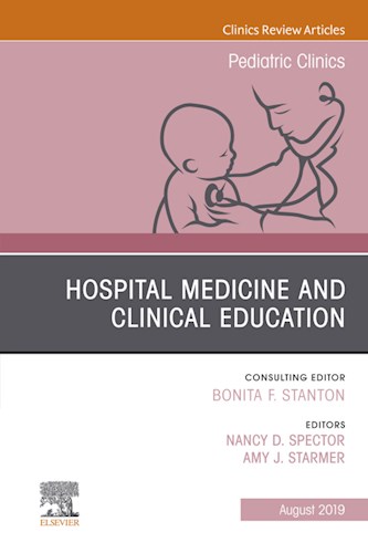 E-book Hospital Medicine and Clinical Education, An Issue of Pediatric Clinics of North America