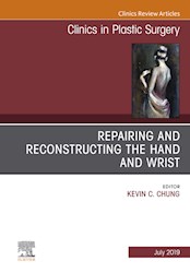 E-book Repairing And Reconstructing The Hand And Wrist, An Issue Of Clinics In Podiatric Medicine And Surgery