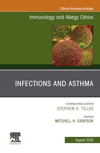  Infections And Asthma  An Issue Of Immunology And Allergy Clinics Of North America