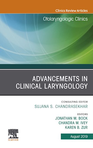  Advancements In Clinical Laryngology  An Issue Of Otolaryngologic Clinics Of North America