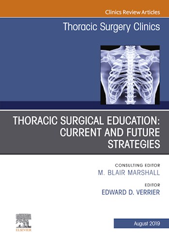  Education And The Thoracic Surgeon  An Issue Of Thoracic Surgery Clinics