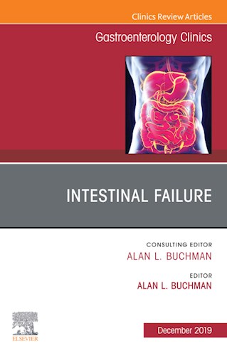  Intestinal Failure An Issue Of Gastroenterology Clinics Of North America