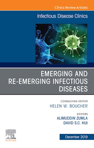 Emerging And Re-Emerging Infectious Diseases   An Issue Of Infectious Disease Clinics Of North America