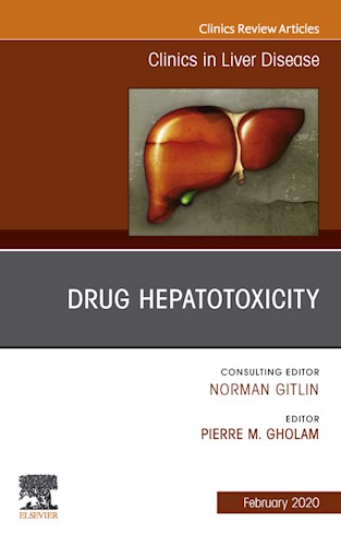  Drug Hepatotoxicity An Issue Of Clinics In Liver Disease  E-Book