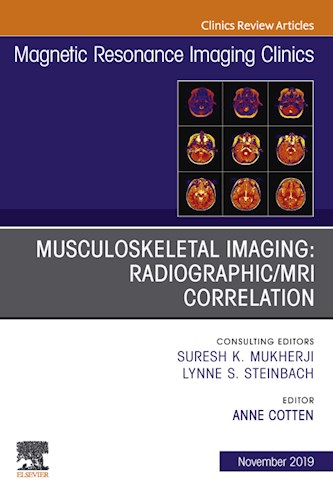  Musculoskeletal Imaging  Radiographic Mri Correlation  An Issue Of Magnetic Resonance Imaging Clinics Of North America