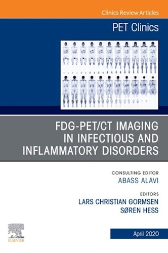 E-book FDG-PET/CT Imaging in Infectious and Inflammatory Disorders,An Issue of PET Clinics