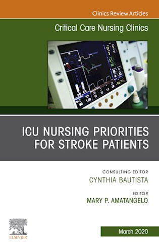  ICU Nursing Priorities for Stroke Patients   An Issue of Critical Care Nursing Clinics of North America