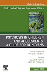 E-book Psychosis In Children And Adolescents: A Guide For Clinicians, An Issue Of Child And Adolescent Psychiatric Clinics Of North America