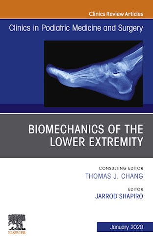  Biomechanics Of The Lower Extremity   An Issue Of Clinics In Podiatric Medicine And Surgery
