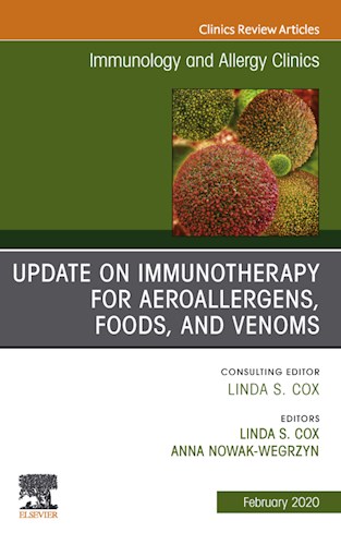  Update In Immunotherapy For Aeroallergens  Foods  And Venoms  An Issue Of Immunology And Allergy Clinics Of North America