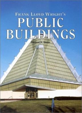  Frank Lloyd Wrights Public Buildings