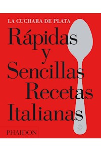 Papel Rapidas Y Sencillas Recetas Italianas La Cuchara De Plata