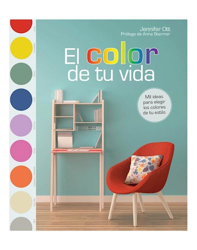  Color De Tu Vida  El Mil Ideas Para Elegir Colores De Tu Est