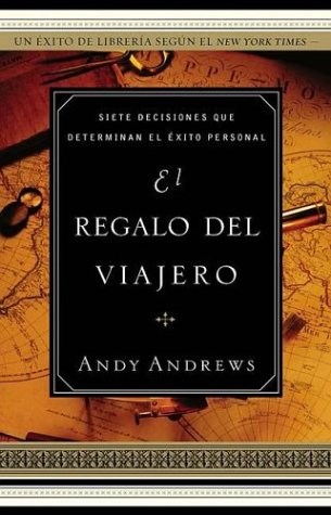 Papel REGALO DEL VIAJERO SIETE DECISIONES QUE DETERMINAN EL EXITO PERSONAL