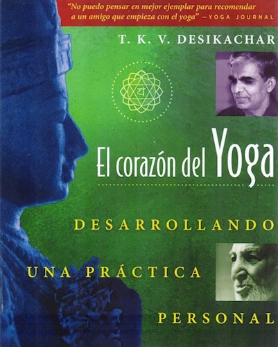 Papel CORAZON DEL YOGA DESARROLANDO UNA PRACTICA PERSONAL (RUSTICO)
