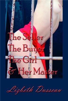  The Seller  The Buyer  The Girl   Her Master