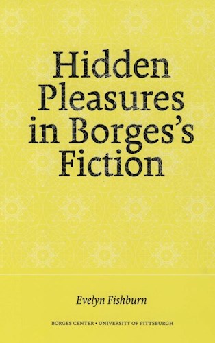 Papel Hidden Pleasures in Borges´s Fiction