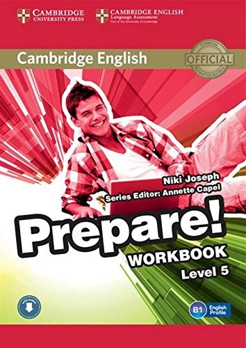 Papel PREPARE WORKBOOK LEVEL 5 CAMBRIDGE ENGLISH (B1 ENGLISH PROFILE) (WITH AUDIO) (NOVEDAD 2017)