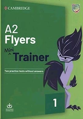 Papel A2 FLYERS MINI TRAINER CAMBRIDGE (WITH AUDIO DOWNLOAD) (NOVEDAD 2021)