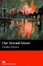 Papel OUR MUTUAL FRIEND (MACMILLAN READERS LEVEL 6)