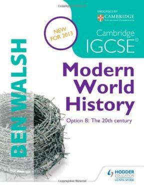Papel IGCSE MODERN WORLD HISTORY OPTION B THE 20 CENTURY (NEW EDITION 2013)