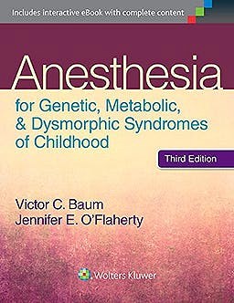 Papel Anesthesia for Genetic, Metabolic, and Dysmorphic Syndromes of Childhood Ed.3