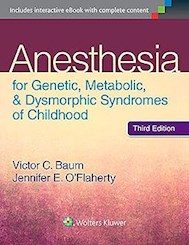 Papel Anesthesia For Genetic, Metabolic, And Dysmorphic Syndromes Of Childhood Ed.3