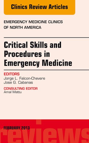 E-book Critical Skills and Procedures in Emergency Medicine, An Issue of Emergency Medicine Clinics
