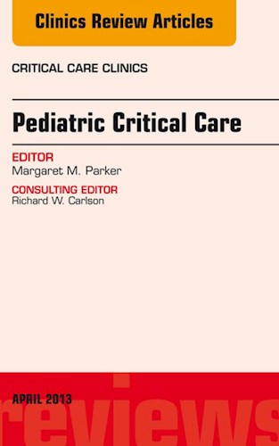 E-book Pediatric Critical Care, An Issue of Critical Care Clinics