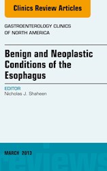 E-book Benign And Neoplastic Conditions Of The Esophagus, An Issue Of Gastroenterology Clinics