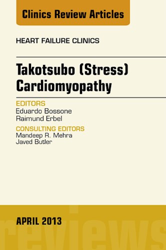  Takotsubo (Stress) Cardiomyopathy  An Issue Of Heart Failure Clinics