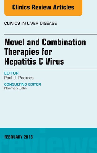 E-book Novel and Combination Therapies for Hepatitis C Virus, An Issue of Clinics in Liver Disease