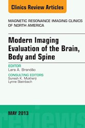 E-book Modern Imaging Evaluation Of The Brain, Body And Spine, An Issue Of Magnetic Resonance Imaging Clinics