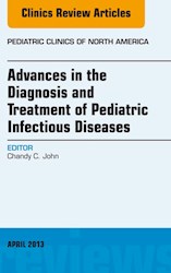E-book Advances In The Diagnosis And Treatment Of Pediatric Infectious Diseases, An Issue Of Pediatric Clinics