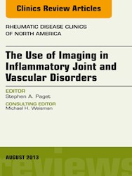 E-book The Use Of Imaging In Inflammatory Joint And Vascular Disorders, An Issue Of Rheumatic Disease Clinics