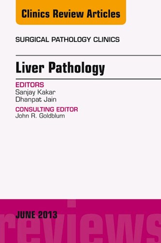E-book Liver Pathology, An Issue of Surgical Pathology Clinics