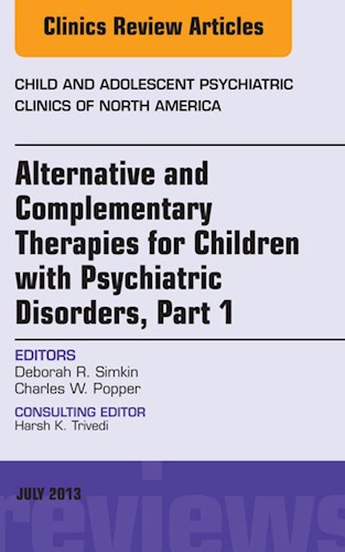 E-book Alternative and Complementary Therapies for Children with Psychiatric Disorders, An Issue of Child and Adolescent Psychiatric Clinics of North America