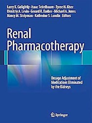 Papel Renal Pharmacotherapy: Dosage Adjustment Of Medications Eliminated By The Kidneys