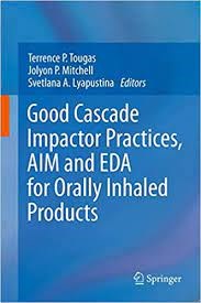 Papel Good cascade impactor practices, aim and eda for orally inhaled products
