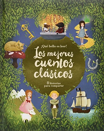 Papel QUE BELLO ES LEER MEJORES CUENTOS CLASICOS 8 HISTORIAS PARA COMPARTIR (ILUSTRADO) (CARTONE)