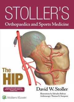 Papel+Digital Stoller's Orthopaedics and Sports Medicine: The Hip