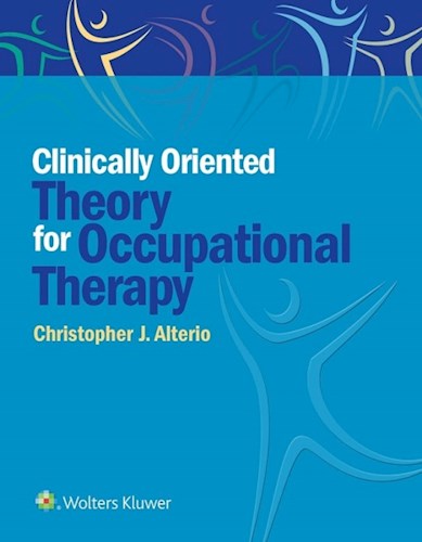  Clinically Oriented Theory For Occupational Therapy