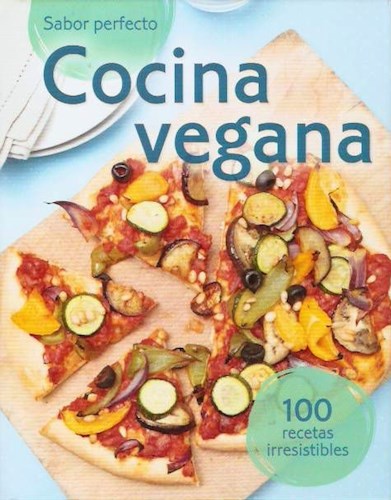 Papel COCINA VEGANA SABOR PERFECTO 100 RECETAS IRRESISTIBLES (CARTONE)