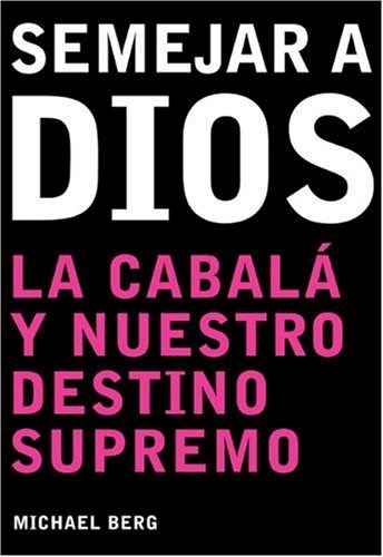 Papel SER COMO DIOS KABBALAH Y NUESTRO DESTINO SUPREMO (RUSTICA)