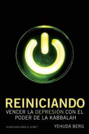 Papel REINICIANDO VENCER LA DEPRESION CON EL PODER DE LA KABBALAH (TECNOLOGIA PARA EL ALMA) (RUSTICA)